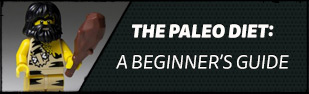 The Beginner’s Guide to the Paleo Diet