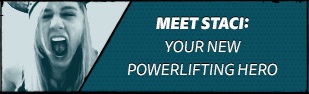 Meet Staci: Your New Powerlifting Super Hero