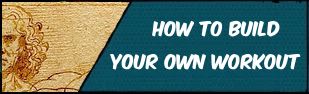 How To Build Your Own Workout Routine